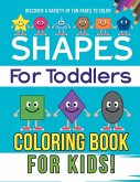 Shapes For Toddlers Coloring Book For Kids! Discover A Variety Of Fun Pages To Color