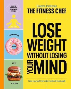 THE FITNESS CHEF - Lose Weight Without Losing Your Mind - Tomlinson, Graeme