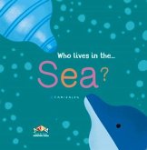Who Lives in the Sea Who Lives in the Sea