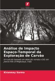 Análise de Impacto Espaço-Temporal da Exploração de Carvão