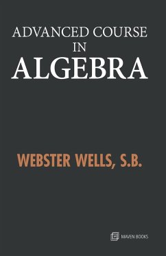 Advanced Course in Algebra - Wells, Webster