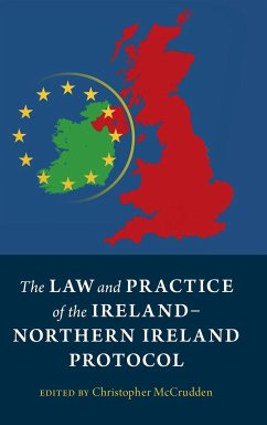 The Law and Practice of the Ireland-Northern Ireland Protocol