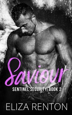 Saviour (Sentinel Security, #2) (eBook, ePUB) - Renton, Eliza
