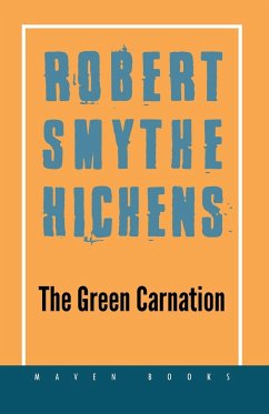 The Green CARNATION - Smythe, Robert Hichens