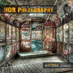 HDR Photography 'Art In Urban Exploration' - Jones, Richard