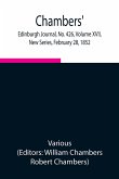 Chambers' Edinburgh Journal, No. 426, Volume XVII, New Series, February 28, 1852