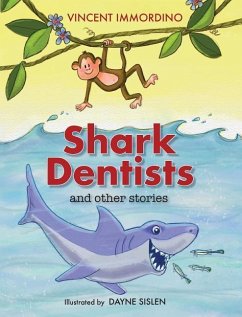 Shark Dentists and Other Stories - Immordino, Vincent