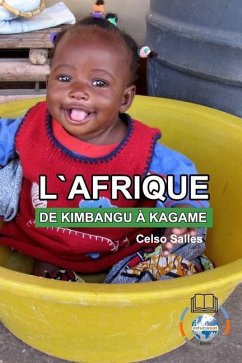 L'AFRIQUE, DE KIMBANGU À KAGAME - Celso Salles - Salles, Celso