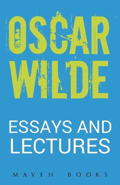 Essays and Lectures - Wilde, Oscar