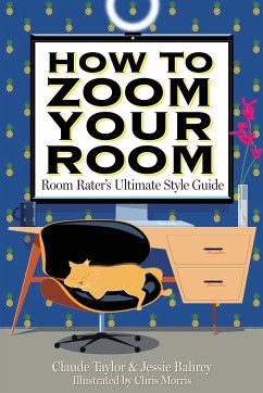 How to Zoom Your Room - Taylor, Claude; Bahrey, Jessie