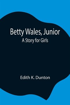 Betty Wales, Junior - K. Dunton, Edith