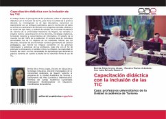 Capacitación didáctica con la inclusión de las TIC - Arvizu López, Bertha Alicia;Enciso Arámbula, Rosalva;Estrada Esquivel, Ana Luisa