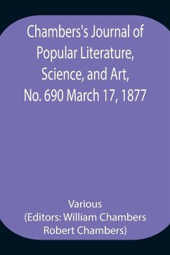 Chambers's Journal of Popular Literature, Science, and Art, No. 690 March 17, 1877 - Various