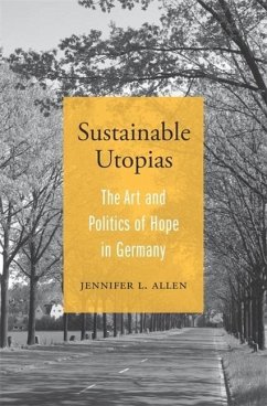 Sustainable Utopias - Allen, Jennifer L.