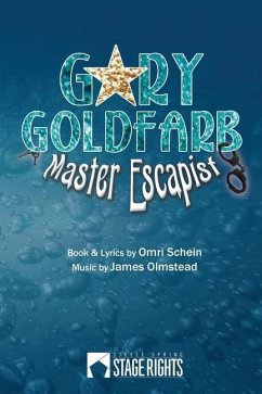 Gary Goldfarb: Master Escapist - Olmstead, James; Schein, Omri