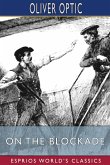 On the Blockade (Esprios Classics)