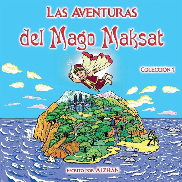 Las Aventuras del Mago Maksat Las Aventuras del Mago Maksat