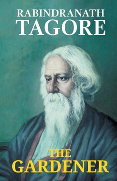 The Gardener - Tagore, Rabindranath