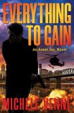 Everything to Gain (Asset, Inc., #1) (eBook, ePUB)