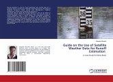 Guide on the Use of Satellite Weather Data for Runoff Estimation