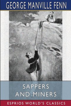 Sappers and Miners (Esprios Classics) - Fenn, George Manville