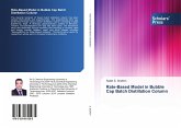 Rate-Based Model in Bubble Cap Batch Distillation Column Rate-Based Model in Bubble Cap Batch Distillation Column