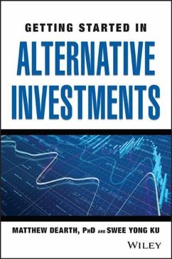 Getting Started in Alternative Investments - Dearth, Matthew;Ku, Swee Yong