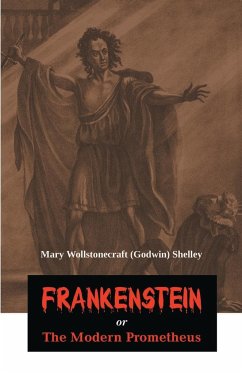 Frankenstein or The Modern Prometheus - Wollstonecraft, Mary Shelley