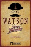 Watson and the Dark Art of Harry Houdini