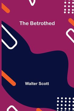 The Betrothed - Scott, Walter