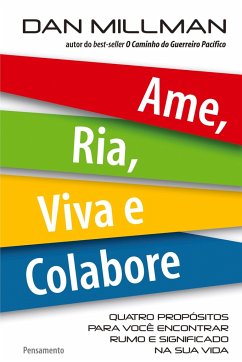 Ame, Ria, Viva e Colabore - Millman, Dan