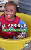 L'AFRIQUE, DE KIMBANGU À KAGAME - Celso Salles