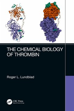 The Chemical Biology of Thrombin - Lundblad, Roger L.