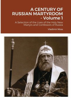 A CENTURY OF RUSSIAN MARTYRDOM - Volume 1 - Moss, Vladimir