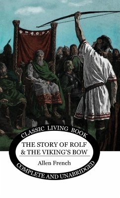 The Story of Rolf and the Viking's Bow - French, Allen