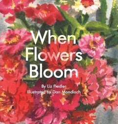 When Flowers Bloom - Fiedler, Liz