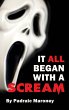 It All Began With A Scream (hardback) - Bild 1