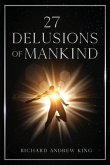 27 Delusions of Mankind