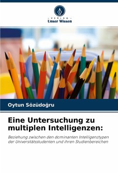 Eine Untersuchung zu multiplen Intelligenzen: - Sözüdogru, Oytun