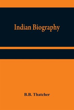 Indian Biography - Thatcher, B. B.