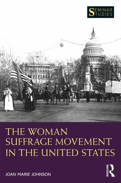 The Woman Suffrage Movement in the United States - Johnson, Joan Marie
