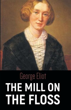 THE MILL ON THE FLOSS - Eliot, George