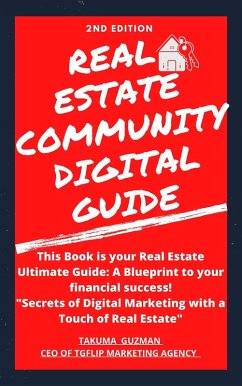 Real Estate Community Digital Guide Book 2ND Edition (eBook, ePUB) - Guzman, Takuma