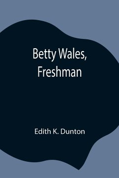 Betty Wales, Freshman - K. Dunton, Edith