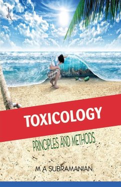 TOXICOLOGY PRINCIPLES AND METHODS SECOND REVISED EDITION - Subramanian, M. A.