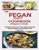 THE PEGAN DIET COOKBOOK {A Beginner's Guide}