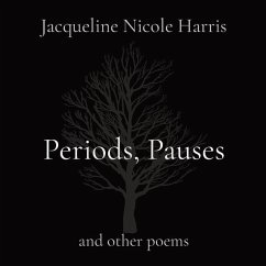 Periods, Pauses - Harris, Jacqueline Nicole