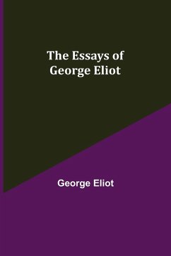 The Essays of George Eliot - Eliot, George