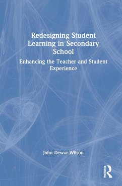 Redesigning Student Learning in Secondary School - Wilson, John Dewar