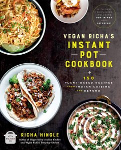 Vegan Richa's Instant Pot(tm) Cookbook - Hingle, Richa